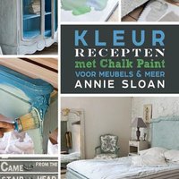 kleur recepten met Chalk Paint van Annie Sloan