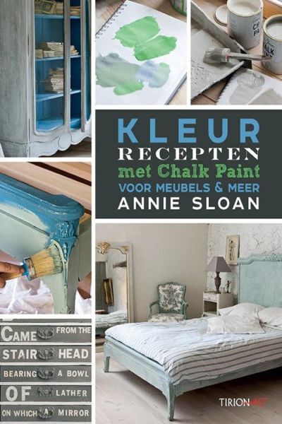 Kleurrecepten met Chalk Paint van Annie Sloan